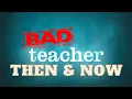 Bad Teacher 2011 - Then and Now 2020