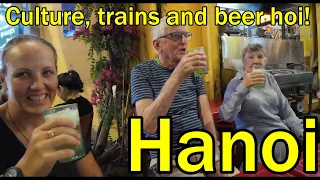 More awesome Hanoi tourism – culture, trains & beer hoi! (Sailing Dakini – Leave to Roam Ep. 116)