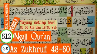 Download BELAJAR MENGAJI QURAN SURAH AZ ZUKHRUF AYAT 48-60 PELAN DAN TARTIL #PART 512 MP3