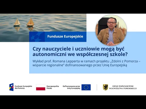 Okładka filmu #3 Czy nauczyciele i uczniowie mogą być autonomiczni we współczesnej szkole? Wykład prof. R.Lepperta