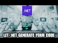 Code Faster with NET Source Generators