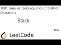 LeetCode 1081 Smallest Subsequence of Distinct Characters Stack Java Counting Array Java