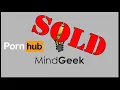 PORNHUB has been SOLD along with MindGeek