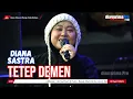 Download Lagu TETEP DEMEN || DIANA SASTRA (LIVE MUSIC OFFICIAL) DIAN PRIMA