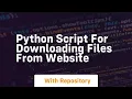 python script for downloading files from website