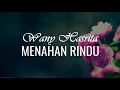 Wany Hasrita-Menahan Rindu(Official Video Lirik)