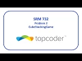 topcoder SRM 732 Problem 2 - CubeStackingGame