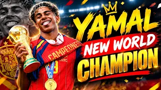 YAMAL — THE NEW WORLD CHAMPION 🏆🌍🔥