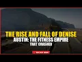 The Rise and Fall of Denise Austin The Fitness Empire That Crashed