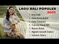 Download Lagu Lagu Bali Populer 2025 | Kuli Daki, Care Kena Bebai, Cara Tahanan, Nyuun Bulan \u0026 Hits Viral Terbaru