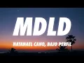 Natanael Cano, Bajo Perfil - MDLD