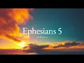 Ephesians 5 ESV Scripture Reading HearBelieve com