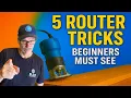 5 Router Tricks I Wish I Knew Sooner