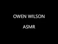Owen Wilson - Famous ASMR