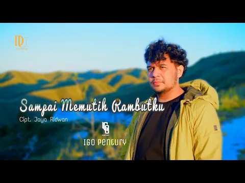 Download MP3 Sampai Memutih Rambutku - Igo Pentury (Official Video)