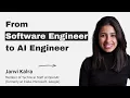 From Software Engineer to AI Engineer - with Janvi Kalra