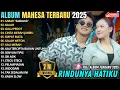 Download Lagu SABAR - KALAH || SADEWOK FT RIRIN || MELODY DANGDUT MAHESA MUSIC FULL ALBUM TERBARU 2025