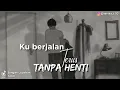 Download Lagu story whatsapp ! kuberjalan terus tanpa henti