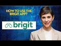 How to use the Brigit app