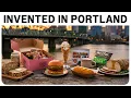 10 Foods Invented in Portland