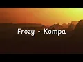 Download Lagu Frozy - Kompa (Instrumental - Beat) Hot tiktok songs from she said she from the island #Tiktok #song