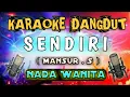 Download Lagu SENDIRI - MANSUR S - ||  KARAOKE NADA WANITA