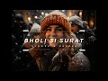 Download Lagu Bholi Si Surat  | Slowed Reverb | Dil To Pagal Hai