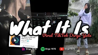 dj what it is adit fvnky rmx viral tik tok dirga yete
