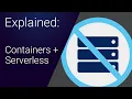 What are Containers and Serverless