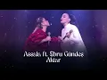 Assala & Ebru Gündeş - Ah Yar Çağırsan Gelmem Mi? | Aktar