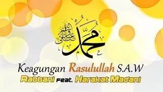 Download Keagungan Rasulullah - Rabbani Feat. Harakat Madani MP3