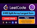 LeetCode 410 Split Array Largest Sum Optimal Solution Explained