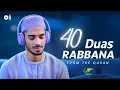 40 Rabbana Duas ✦ Most Powerful Duas From The Quran ✦ NOOR