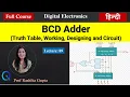 BCD Adder Truth Table Working Designing and Circuit Unit-