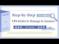 Step-by-Step VPS Tutorial Order Manage Connect Easily