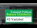 02 Tutorial Python Bahasa Indonesia - Variabel dan Tipe Data dalam Python