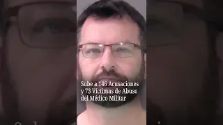Military doctor has 146 accusations and 73 victims of abuse