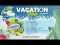 Escape the Everyday & Immerse yourself in the Relaxing Sounds of our Vacation Vibes Playlist