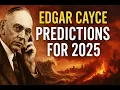 Edgar Cayce - Predictions for 2025