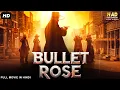 BULLET ROSE - Full Hollywood Movie Hindi Dubbed | Alexander, Kristanna Loken| Action Thriller Movie