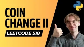 518 Coin Change II - LeetCode Python Solution