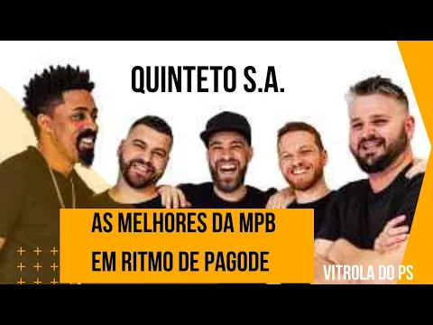 Download MP3 O Melhor da MPB em Ritmo de Pagode com a Banda Quinteto S.A.