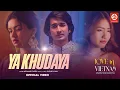Download Lagu Ya Khudaya (Song) Love In Vietnam | Altamash Faridi, Rashid Khan, Shantanu M, Avneet Kaur, Kha Ngan