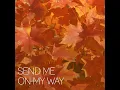 Send Me on My Way