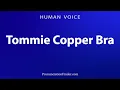 How To Pronounce Tommie Copper Bra