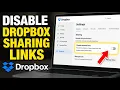How to disable Dropbox file sharing links - Quick Tutorial