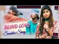 Download Lagu Blind Love  : Tarun Panchal | Sonika Singh | Gaurav Pandit | Ashish Tanwar | New Haryanvi Song 2019
