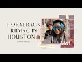 HORSEBACK RIDING IN HOUSTON TX