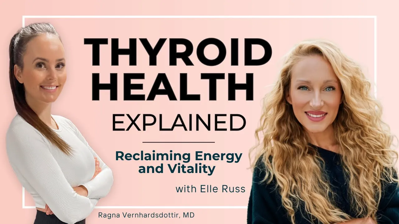 Ep.15 - Thyroid Health Explained: Reclaiming Vitality with Elle Russ | Baby, Let's Talk! Podcast
