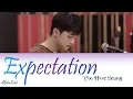 Download Lagu Yoo Hwe Seung (유회승) N.Flying - Expectation (기대) Lyrics/가사 [Han|Rom|Eng]